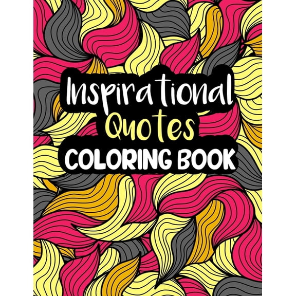Inspirational Quotes Coloring Book, (Paperback)