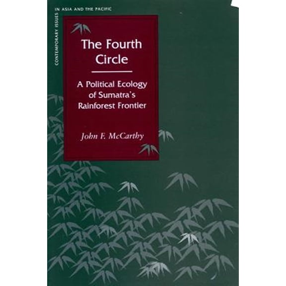 Pre-Owned Contemporary Issues in Asia and Pacific: The Fourth Circle : A Political Ecology of Sumatras Rainforest Frontier (Paperback)