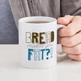 thumbnail image 4 of CafePress - Bread Makes You Fat?! Mug - 11 oz Ceramic Mug - Novelty Coffee Tea Cup, 4 of 4