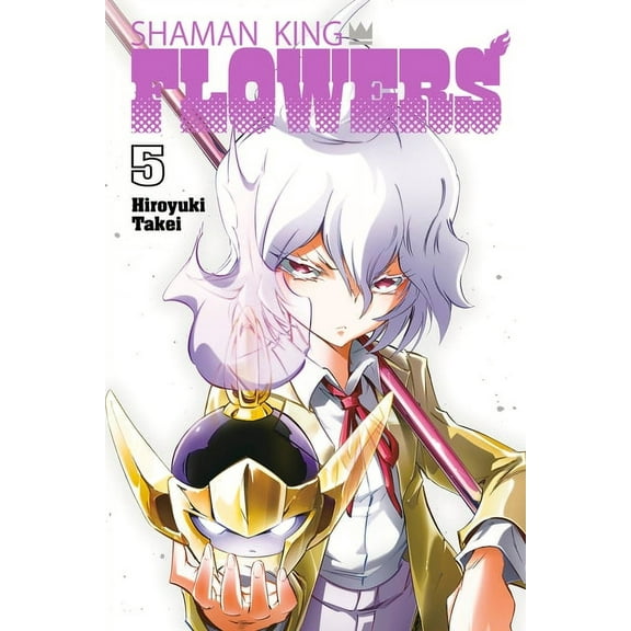 SHAMAN KING: FLOWERS: SHAMAN KING: FLOWERS 5 (Series #5) (Paperback)