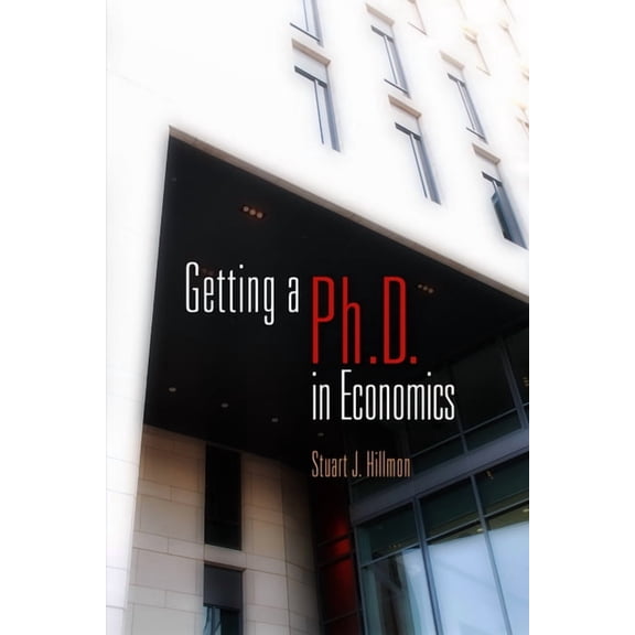 Getting a PhD in Economics, (Paperback)