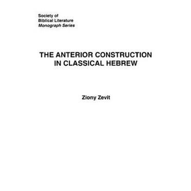 The Anterior Construction in Classical Hebrew (Paperback)