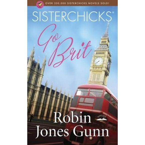 Pre-Owned Sisterchicks Go Brit! (Paperback) 1590527550 9781590527559