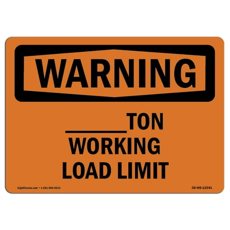 OSHA WARNING Sign - Custom -Ton Working Load Limit  | Choose from: Aluminum, Rigid Plastic or Vinyl Label Decal | Protect Your Business, Construction Site, Warehouse & Shop Area |  Made in the
