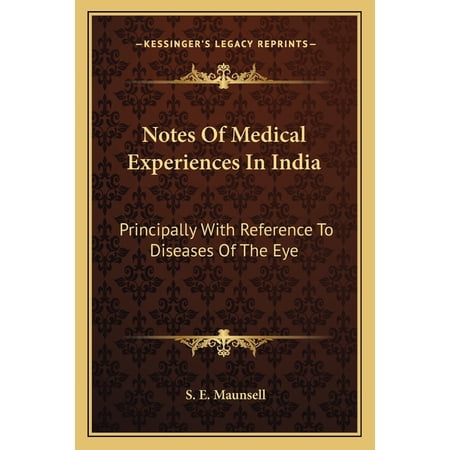 Notes Of Medical Experiences In India : Principally With Reference To Diseases Of The Eye (Paperback)