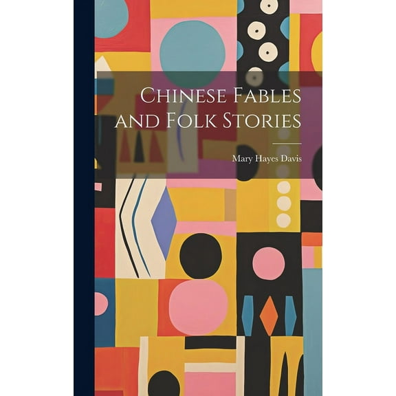 Chinese Fables and Folk Stories (Hardcover)
