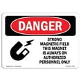 thumbnail image 1 of SignMission OS-DS-A-1824-L-1701 18 x 24 Po Signe de Danger OSHA - Fort Aimant de Champ Magnétique Est Allumé, 1 of 1