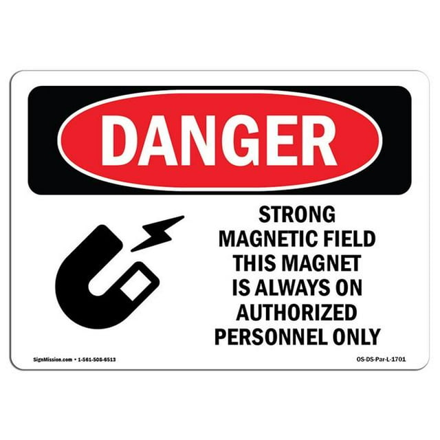 SignMission OS-DS-A-1824-L-1701 18 x 24 in. OSHA Danger Sign - Strong Magnetic Field Magnet is On