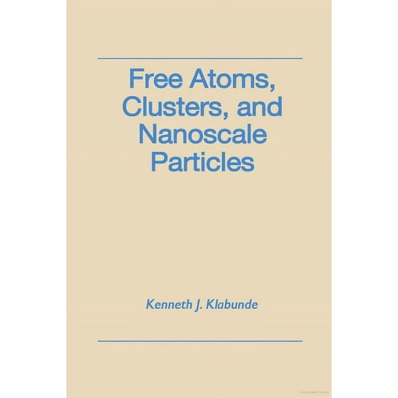 Free Atoms, Clusters, and Nanoscale Particles, (Hardcover)