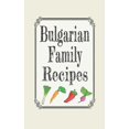 thumbnail image 1 of Bulgarian Family Recipes: Blank Cookbooks to Write in Paperback, 1 of 1