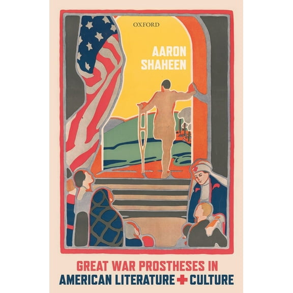 Great War Prostheses in American Literature and Culture, (Hardcover)