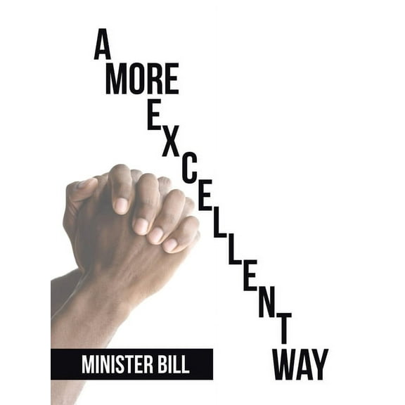 A More Excellent Way (Paperback)