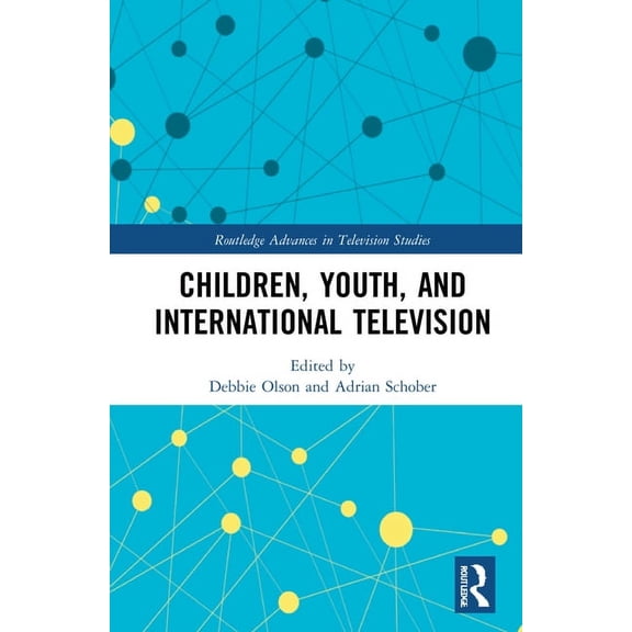 Routledge Advances in Television Studies Children, Youth, and International Television, (Hardcover)