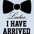 thumbnail image 2 of CafePress - Ladies, I Have Arrived Long Sleeve Infant T Shirt - Long Sleeve Infant T-Shirt, 2 of 2
