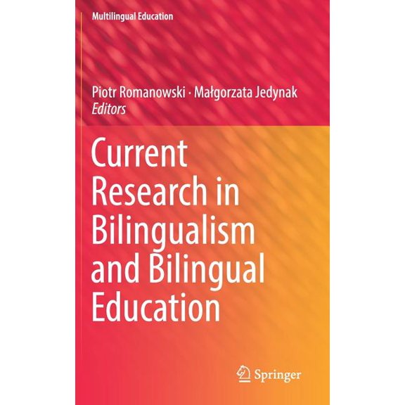 Multilingual Education Current Research in Bilingualism and Bilingual Education, Book 26, (Hardcover)