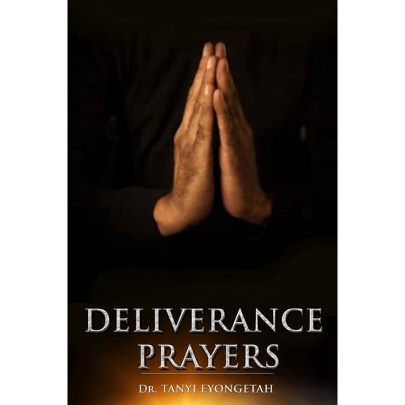 Deliverance Prayers Deliverance Prayers, Book 1, (Paperback)