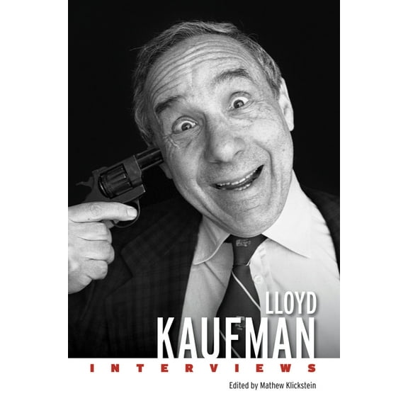 Conversations with Filmmakers (Hardcover Lloyd Kaufman: Interviews, (Hardcover)