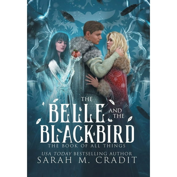 The Book of All Things The Belle and the Blackbird, Book 7, (Hardcover)