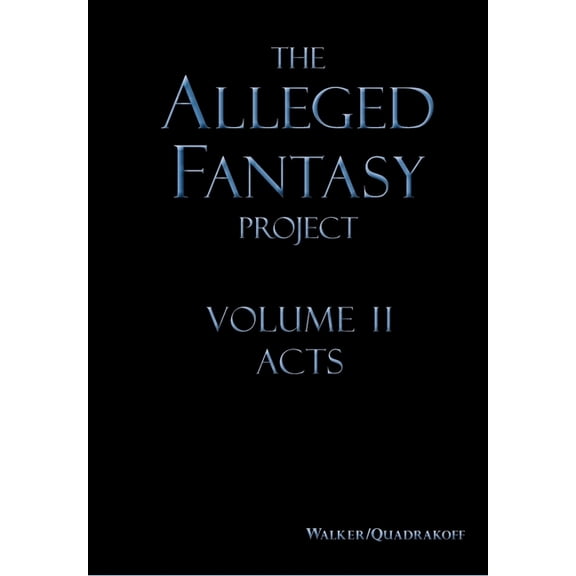 Meekraker The Alleged Fantasy Project: Volume II Acts, (Hardcover)