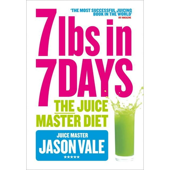 7 Lbs in 7 Days: The Juice Master Diet - Paperback
