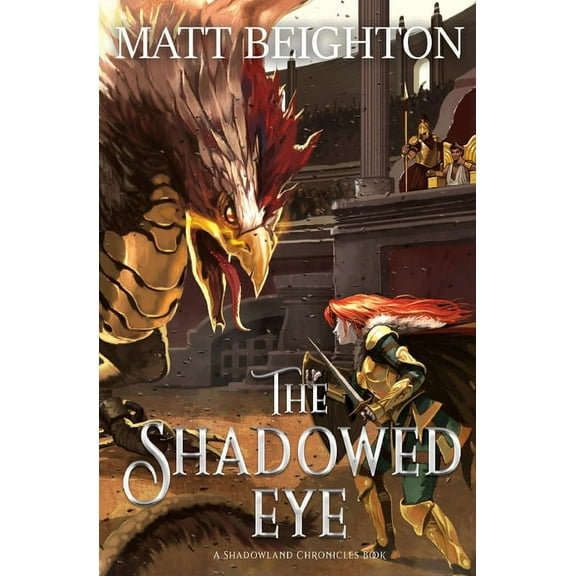 Shadowland Chronicles The Shadowed Eye, Book 2, (Paperback)