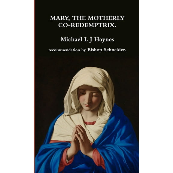 Mary, the motherly Co-Redemptrix., (Paperback)