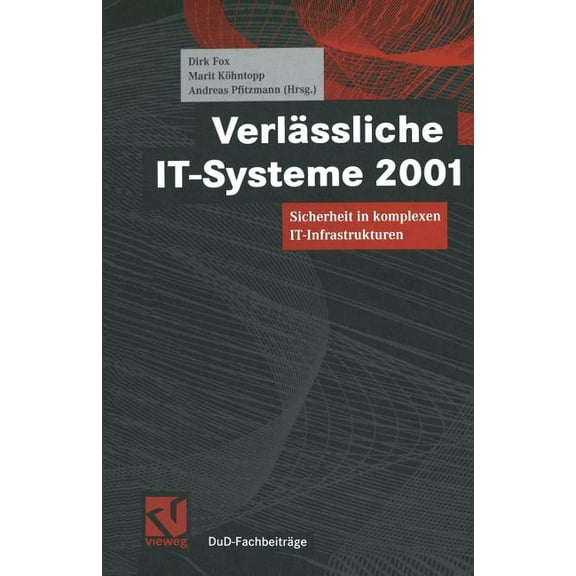 Dud-Fachbeiträge Verlässliche It-Systeme 2001: Sicherheit in Komplexen It-Infrastrukturen, (Paperback)