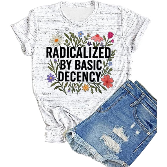 Wang6 Womens Short Sleeve Graphic Tshirts Shirts Summer Loose Fit Crew Neck Going out Tops Radicalized by Basic Decency Letter Printed Tees T-Shirts White XL