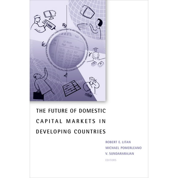 World Bank/IMF/Brookings Emerging Market The Future of Domestic Capital Markets in Developing Countries, (Paperback)