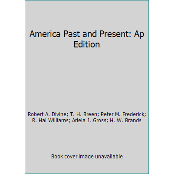 Pre-Owned America Past and Present: Ap Edition (Hardcover) 0131346865 9780131346864