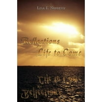 Reflections of a Life to Come (Paperback)