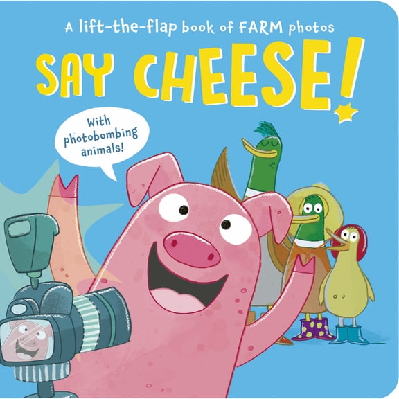 Pre-Owned Say Cheese!: A Lift-The-Flap Book of Farm Photos (Board book) 166435137X 9781664351370