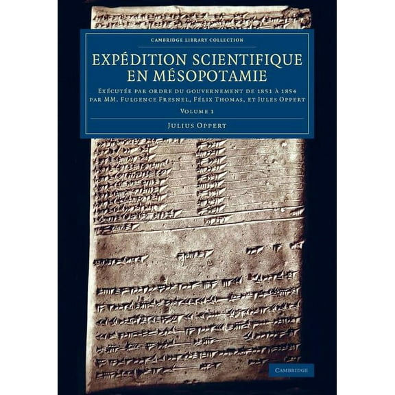 ExpÃ©dition scientifique en MÃ©sopotamie - Volume 1, (Paperback)