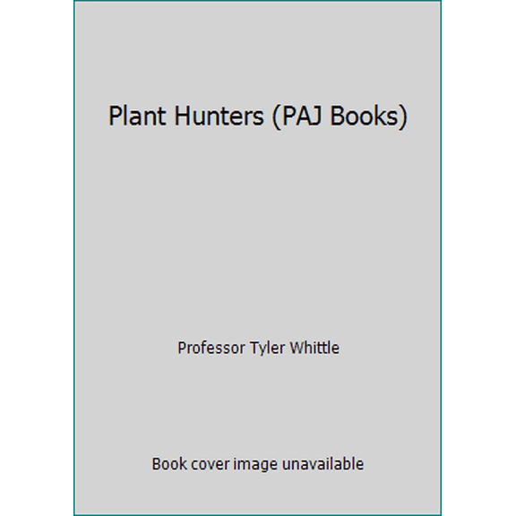 Pre-Owned Plant Hunters (PAJ Books) (Paperback) 1555540376 9781555540371