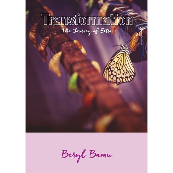 Transformation: The Journey of Extra, (Paperback)