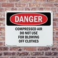 thumbnail image 5 of Compressed Air Not For Blowing Off Clothes OSHA Danger Rigid Plastic Sign 10 Inch x 7 Inch - 10 Pack, 5 of 8