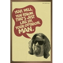 The Big Lebowski - Your Opinion Wall Poster, 14.725" x 22.375", Framed