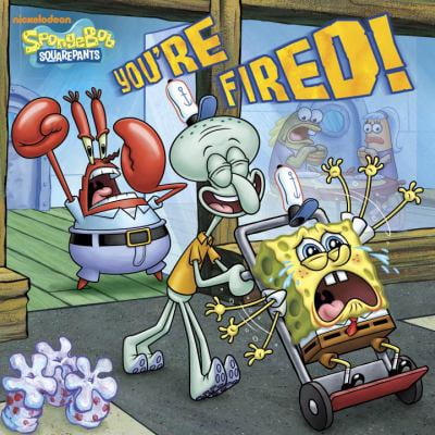 Pre-Owned You're Fired! (SpongeBob SquarePants) (Pictureback(R)) (Paperback) 0385374313 9780385374316