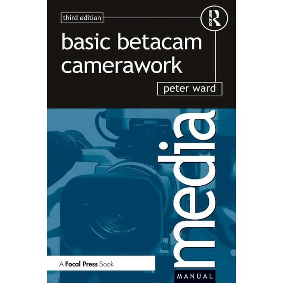 Media Manual Basic Betacam Camerawork, (Paperback)