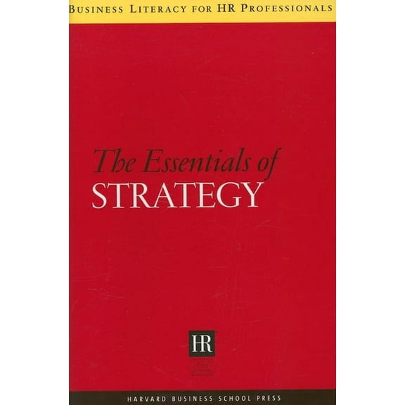 Business Literacy for HR Professionals The Essentials of Strategy, (Paperback)