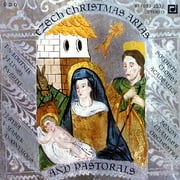 Czech Christmas Arias And Pastorals