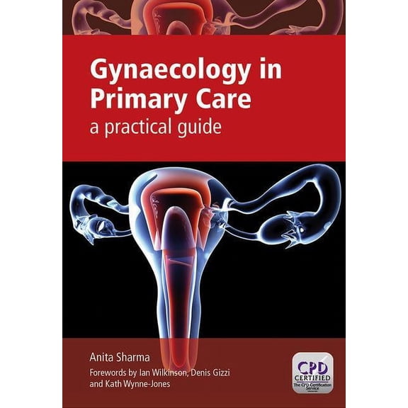 Gynaecology in Primary Care: A Practical Guide, (Paperback)