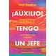 thumbnail image 1 of ¡Auxilio! Tengo un jefe, de Ramírez, Sami, Empresa Activa, 1 of 2