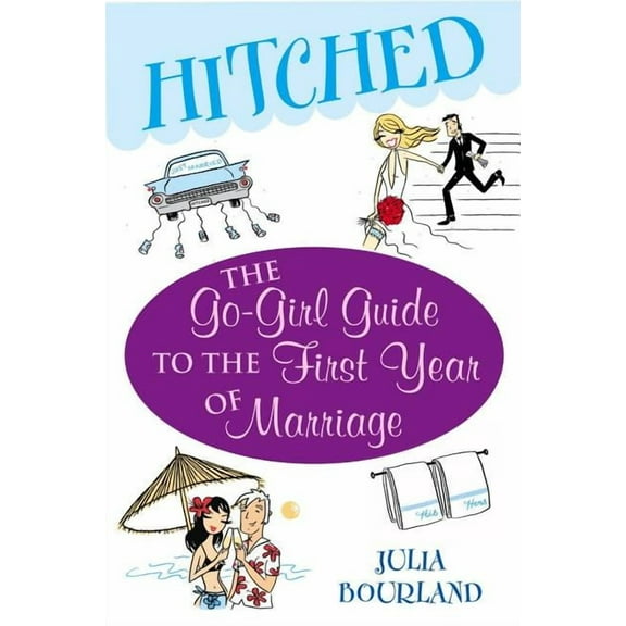 Hitched : The Go-Girl Guide to the First Year of Marriage (Paperback)