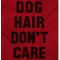 thumbnail image 2 of Dog Hair Dont Care Pet Owner Lover Men's Graphic T Shirt Tees Brisco Brands S, 2 of 6
