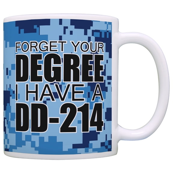 ThisWear Military Gifts Forget Your Degree I Have a DD-214 Retired Veteran 11 ounce Coffee Mug Blue Camo