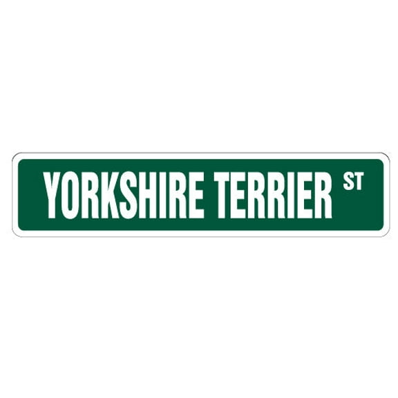 YORKSHIRE TERRIER Street Sign dog lover great lap breeder | Indoor/Outdoor | 18" Wide