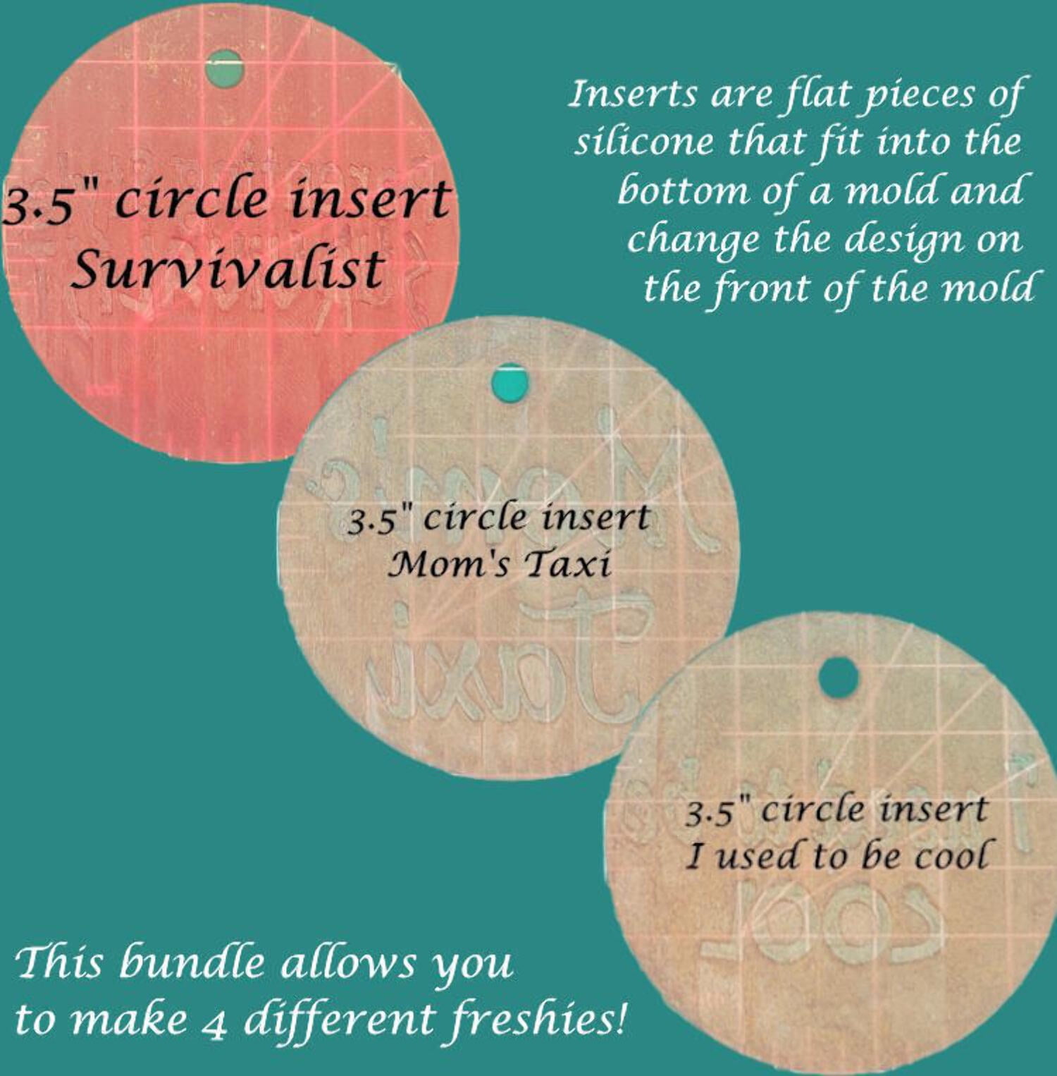 Bundle - 3.5" circle w/post and 3 mom/parent inserts - Silicone Freshie Mold