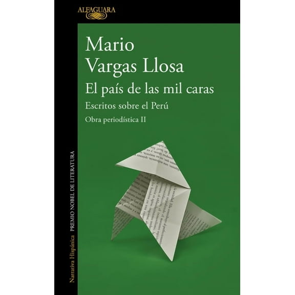 Obra PeriodÃstica El PaÃs de Las Mil Caras: Escritos Sobre El Perú / A Country of a Thousand Faces: Writings about Peru, (Paperback)