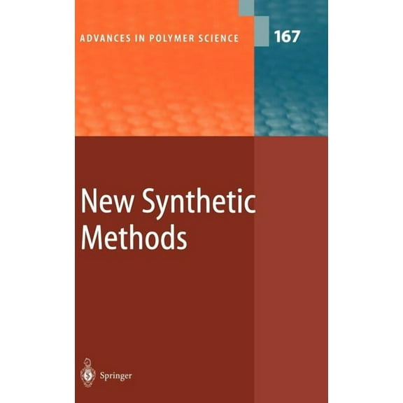 Advances in Polymer Science New Synthetic Methods, Book 167, (Hardcover)